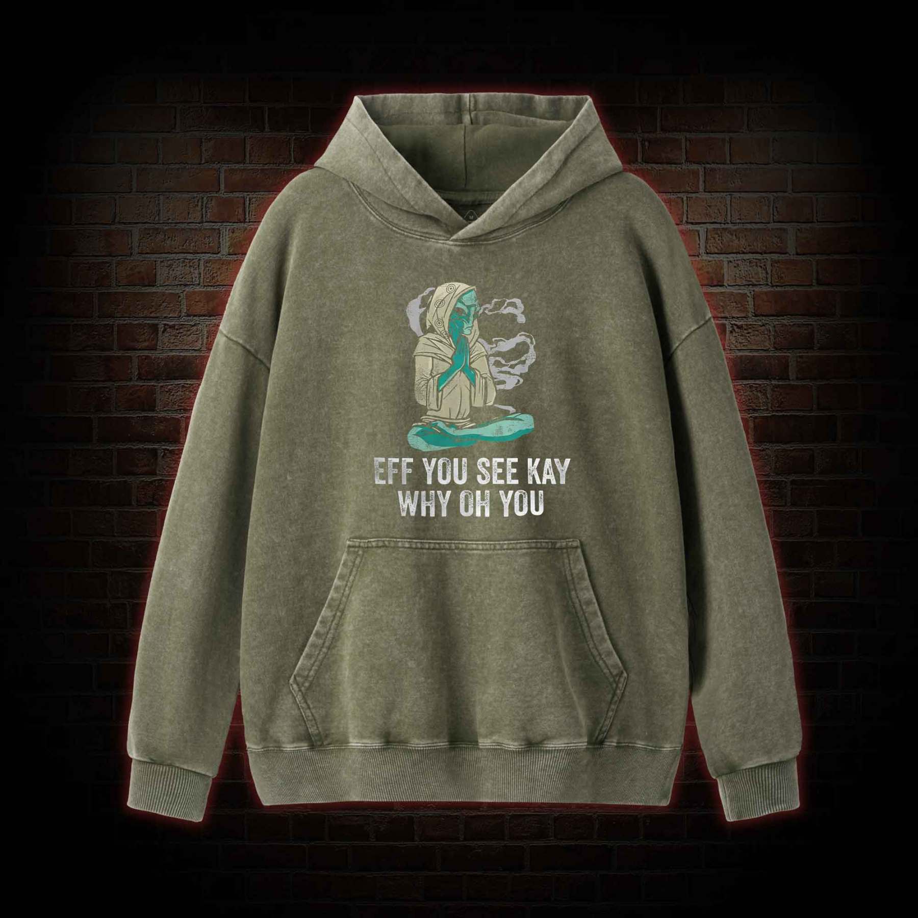 Eff You See Kay Why Oh You Washed Hoodie