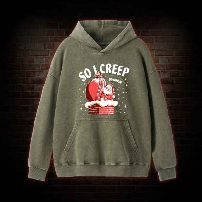 So I Creep Washed Hoodie