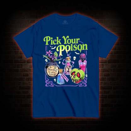 Pick Your Poison T-shirt