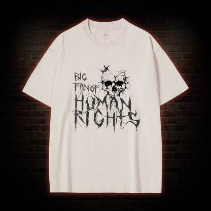 Big Fan of Human Rights Washed T-shirt