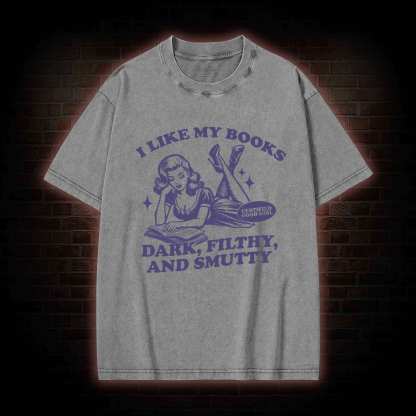 I Like My Books Washed T-shirt