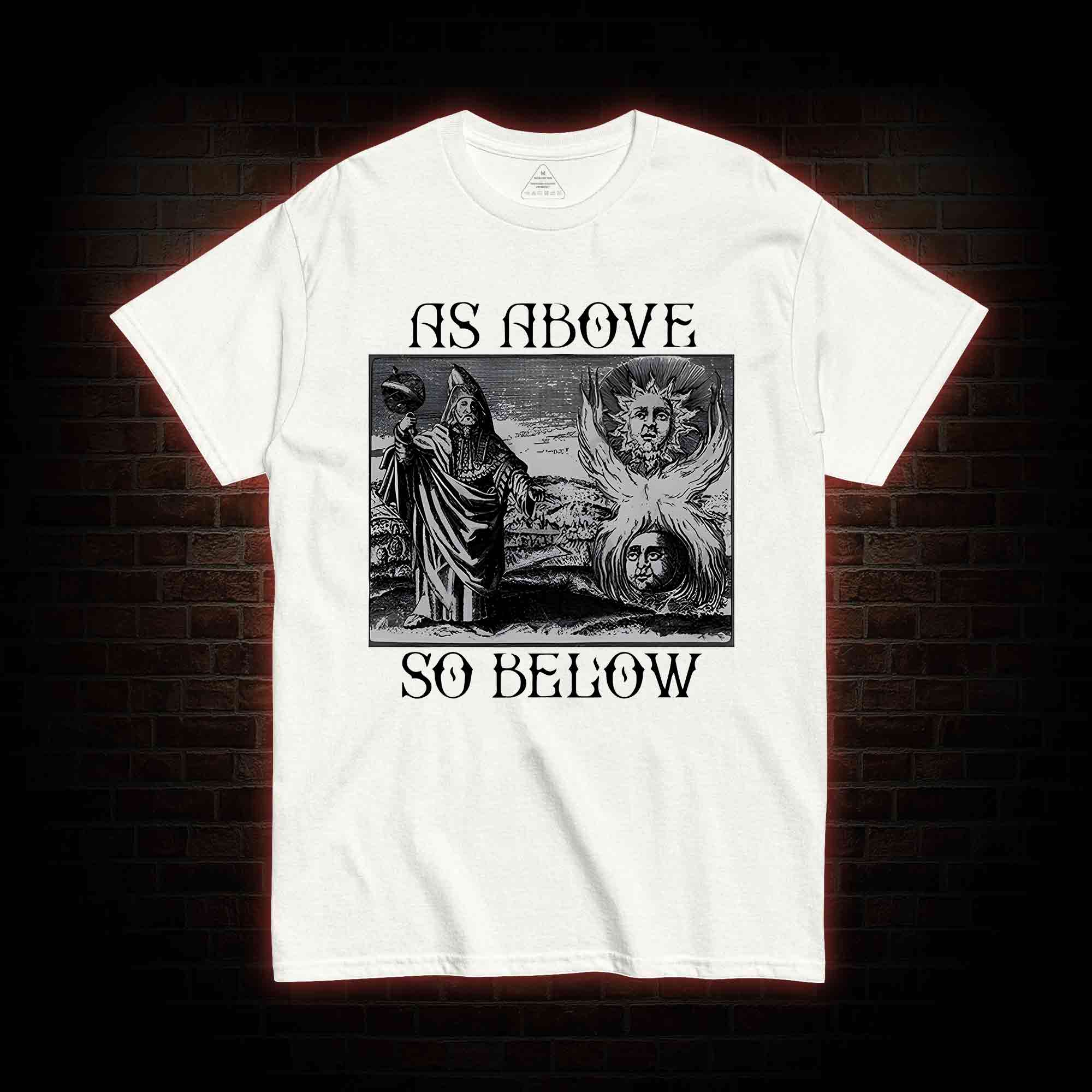 As Above So Below T-shirt