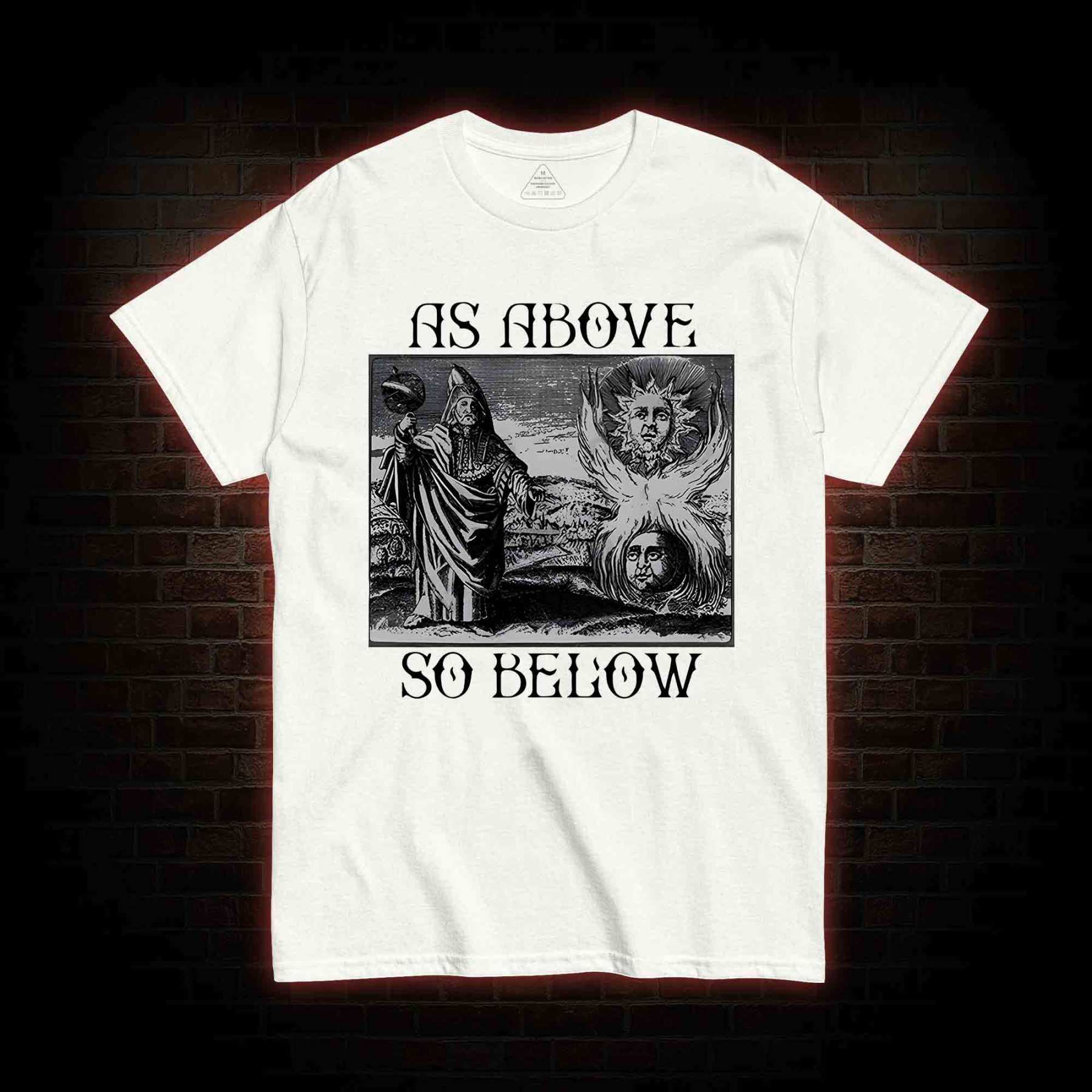 As Above So Below T-shirt