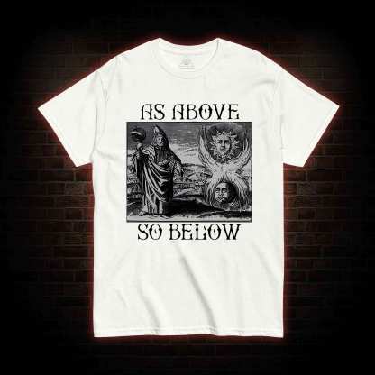 As Above So Below T-shirt