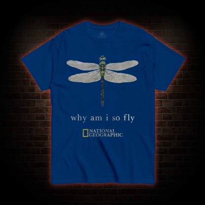 Why am I So Fly T-shirt