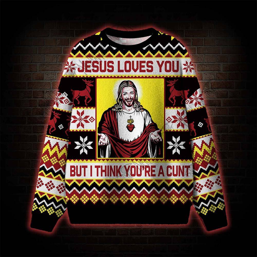 Jesus Loves You But... Ugly Sweatshirts