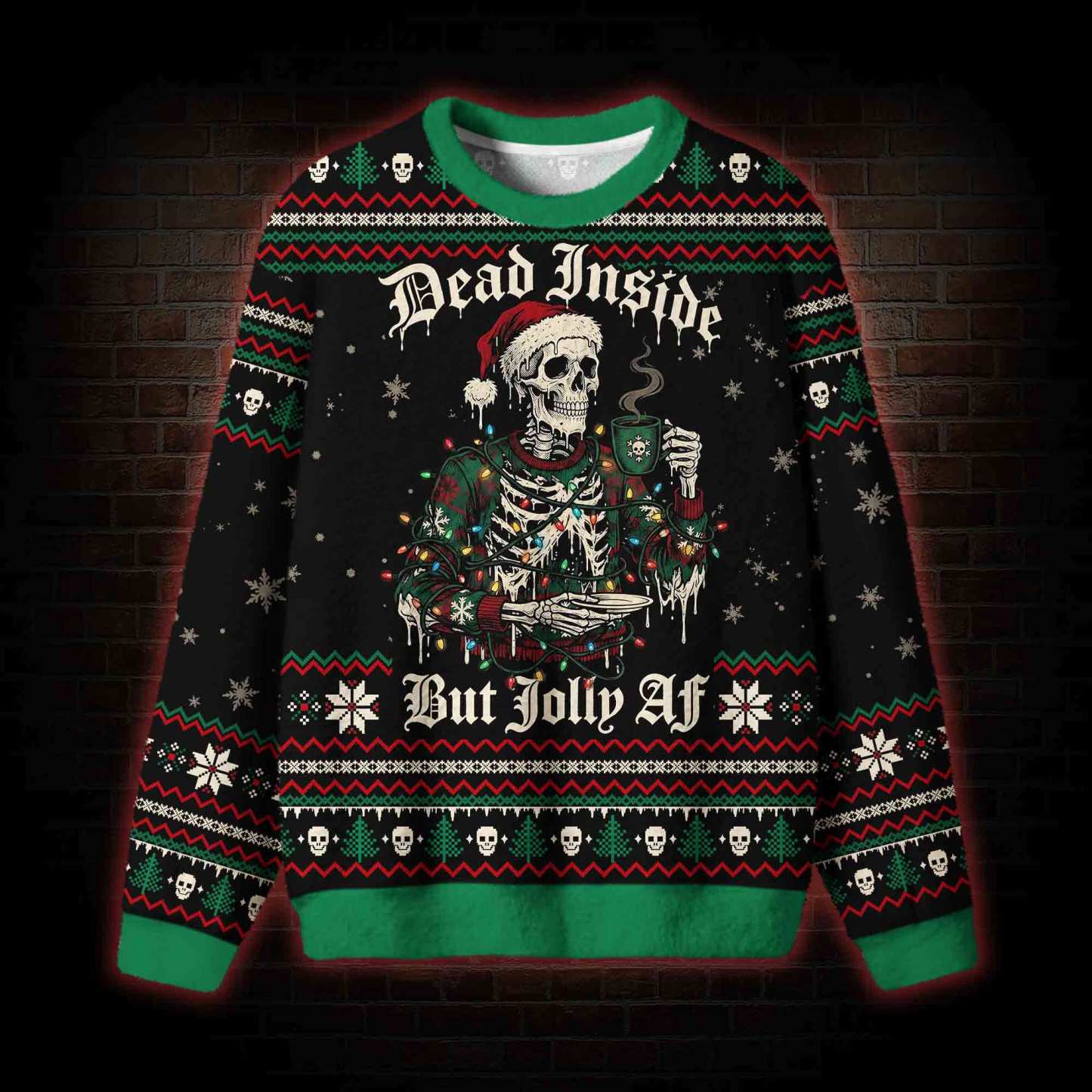 Dead Inside But Jolly AF Ugly Sweatshirts