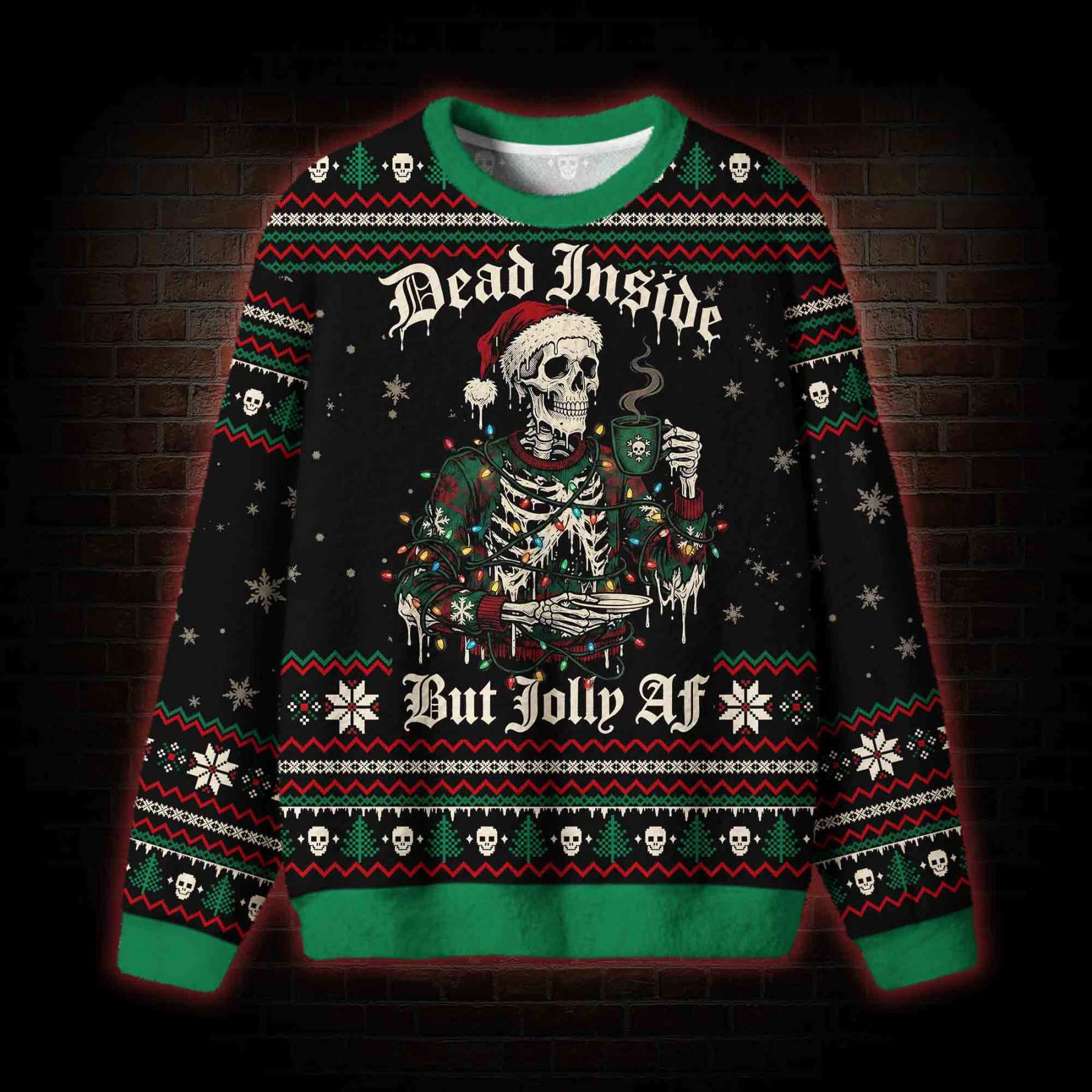 Dead Inside But Jolly AF Ugly Sweatshirts