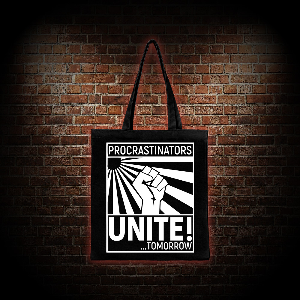 Procrastinators Unite Tote Bag