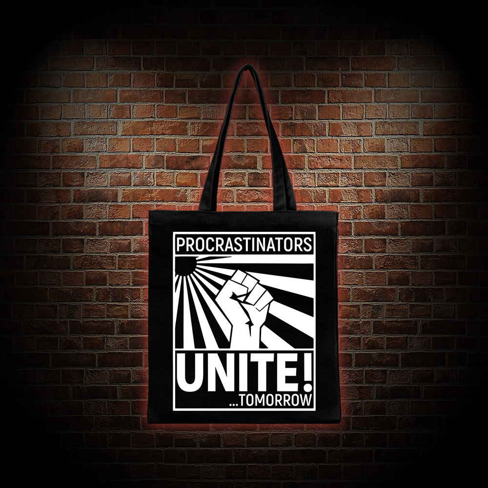 Procrastinators Unite Tote Bag