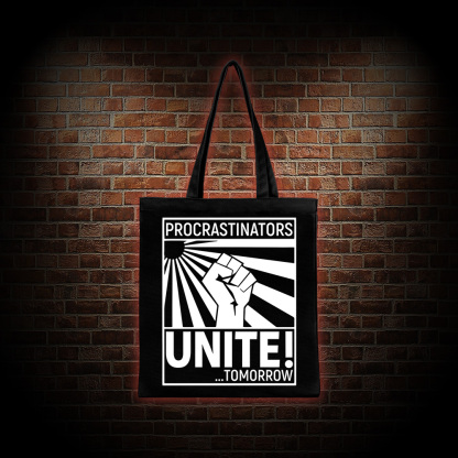 Procrastinators Unite Tote Bag