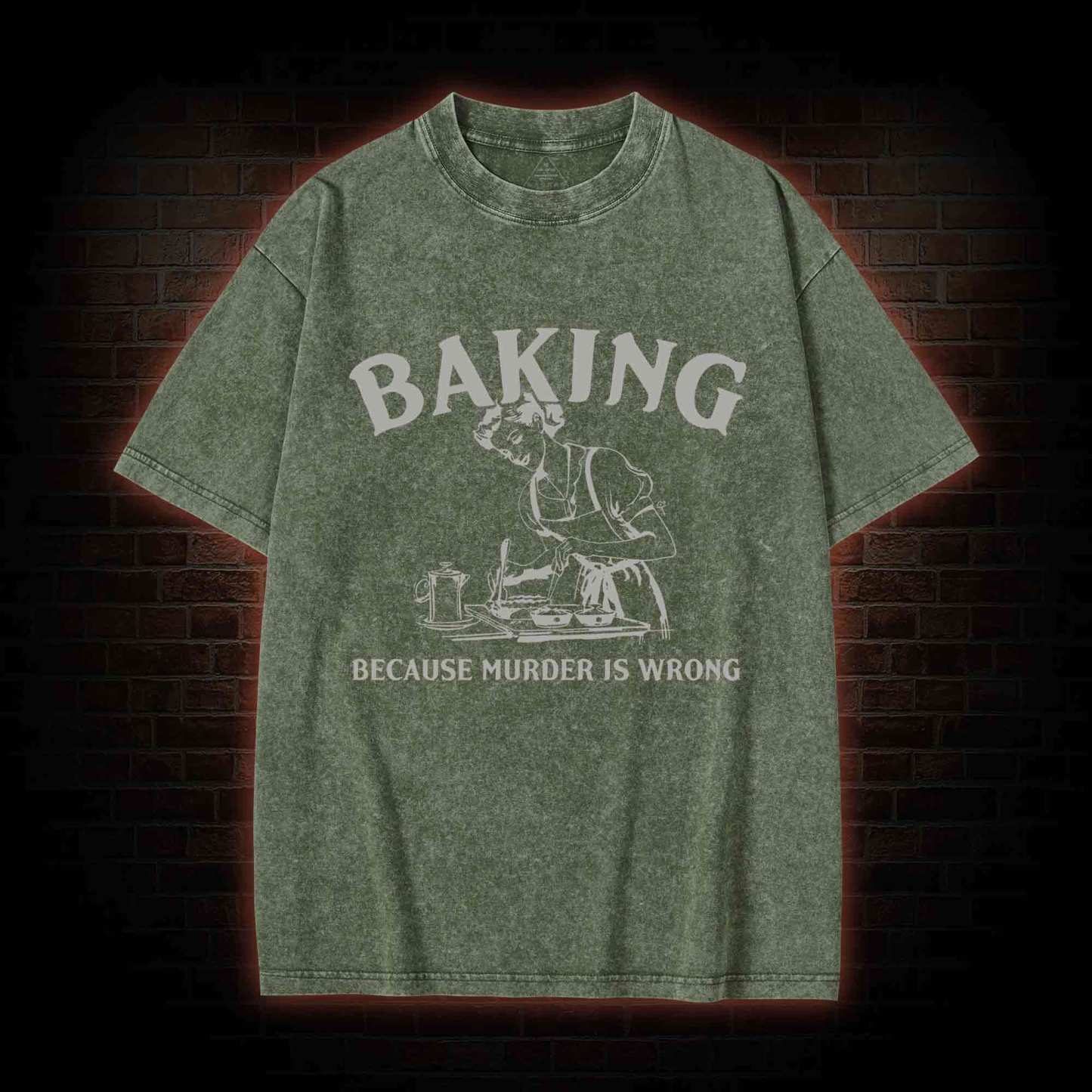 Baking Because Murder Is Wrong Washed T-shirt