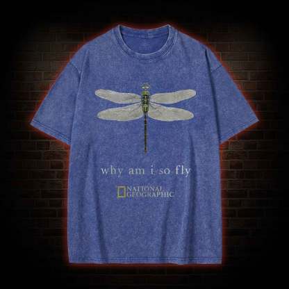 Why am I So Fly Washed T-shirt