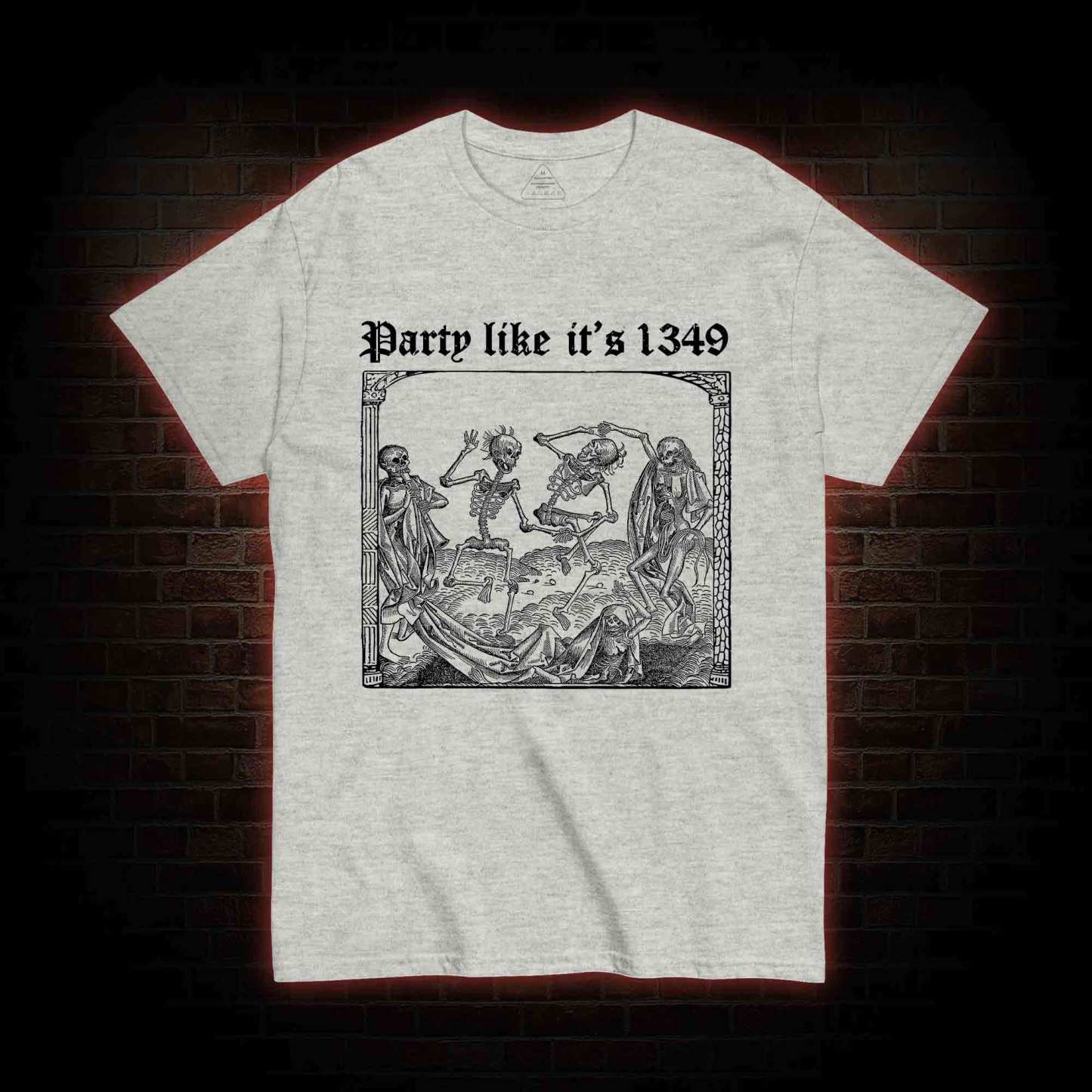 Party Like It's 1349 T-shirt