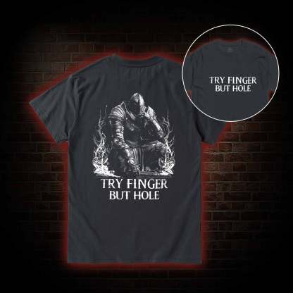 Try Fingers but Hole Back Print T-Shirt