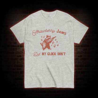 Strawberry Jams But My Glock Don't T-shirt