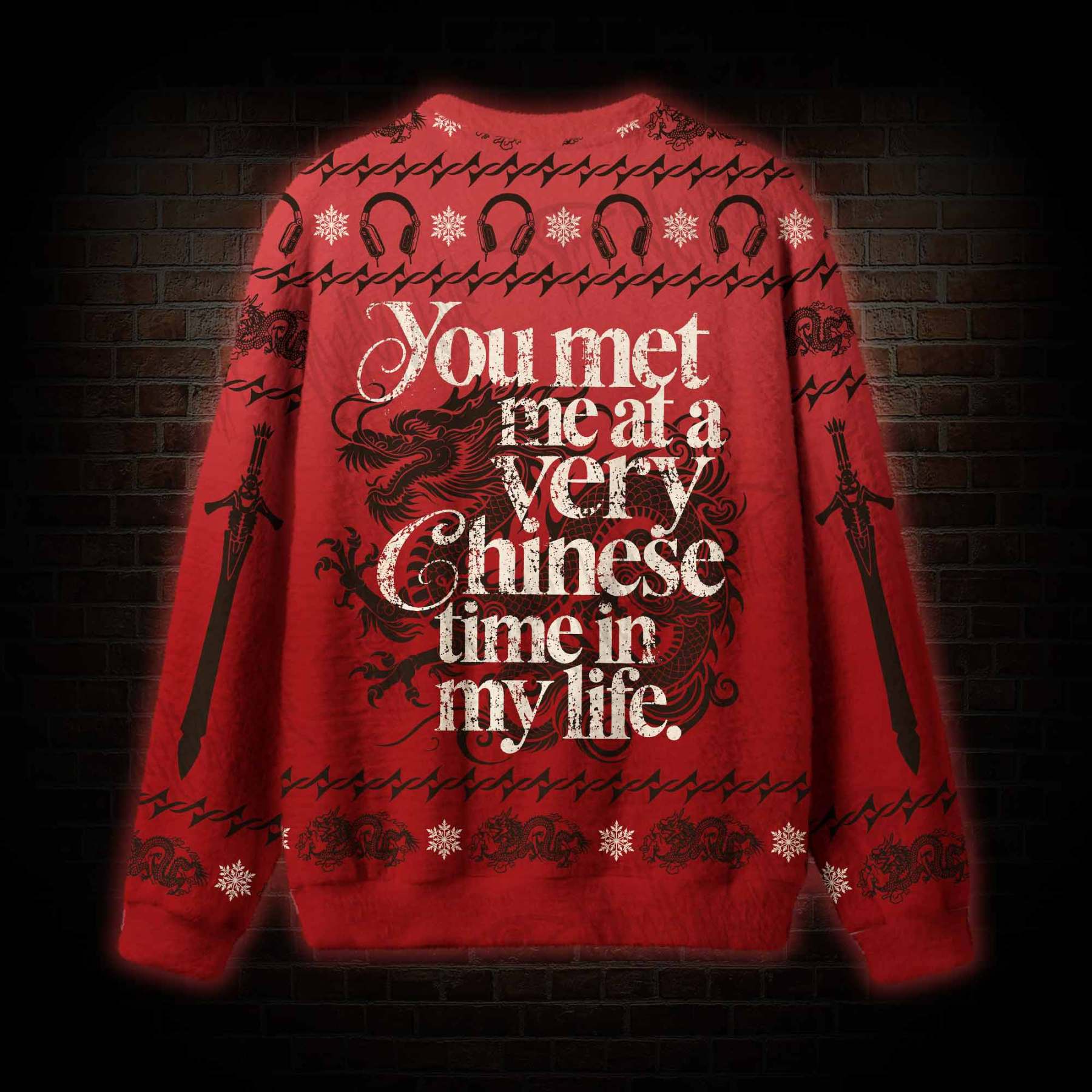 You Met Me at a Very Chinese Time in My Life Ugly Sweatshirts