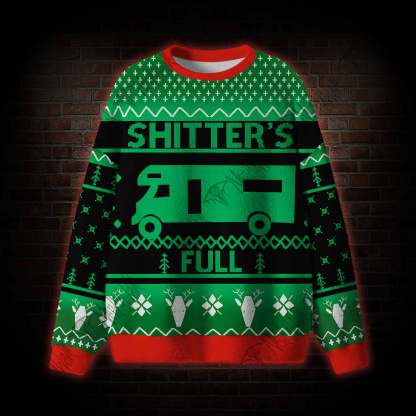 Shitter's Full Ugly Sweatshirts