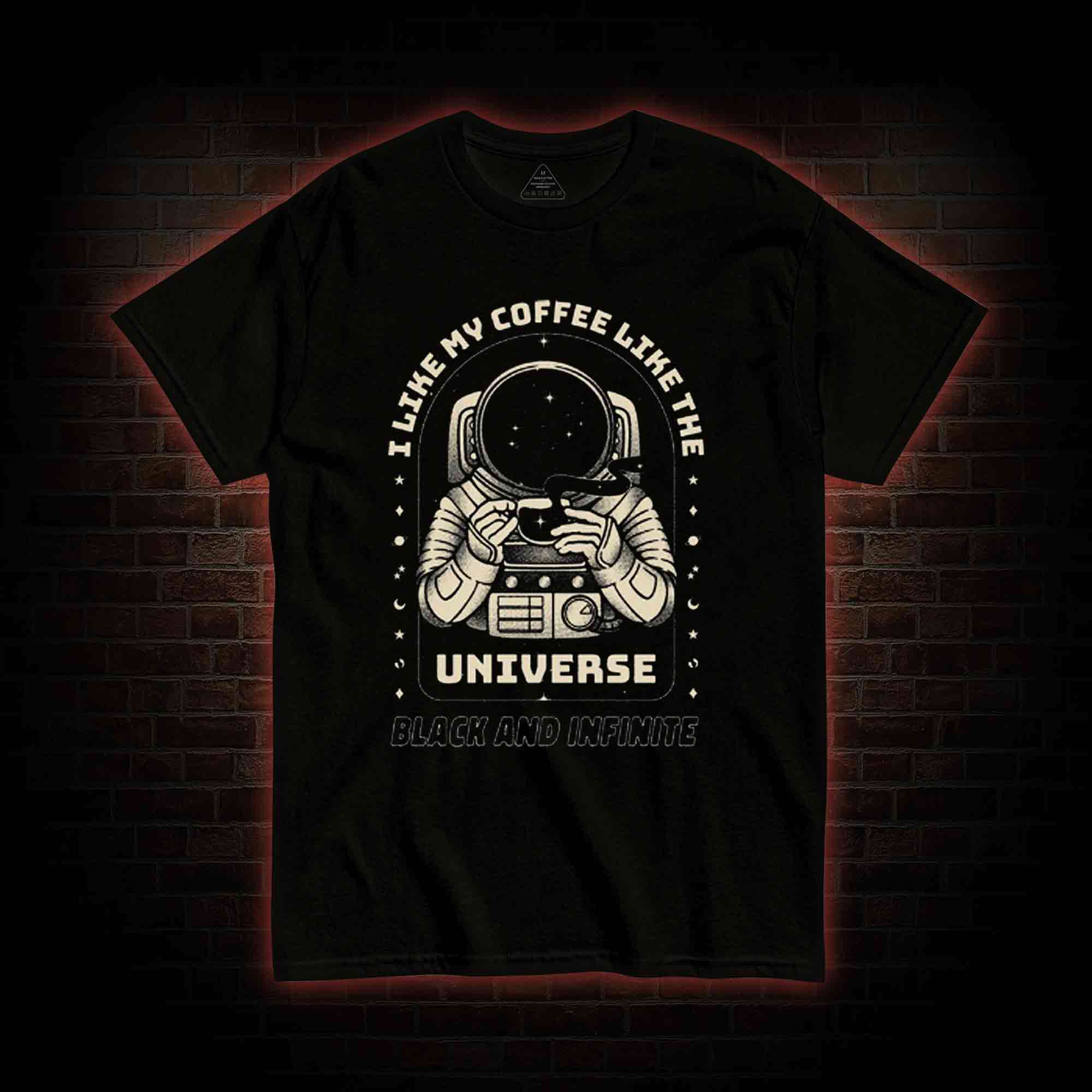 I Like My Coffee Like The Universe T-shirt