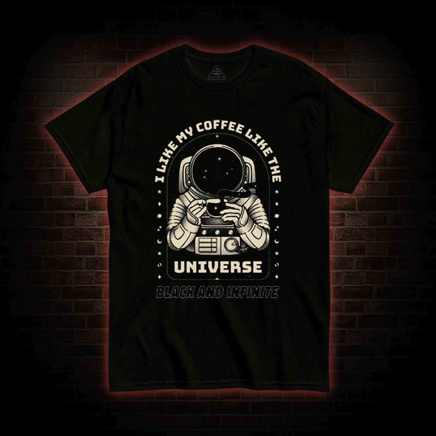 I Like My Coffee Like The Universe T-shirt