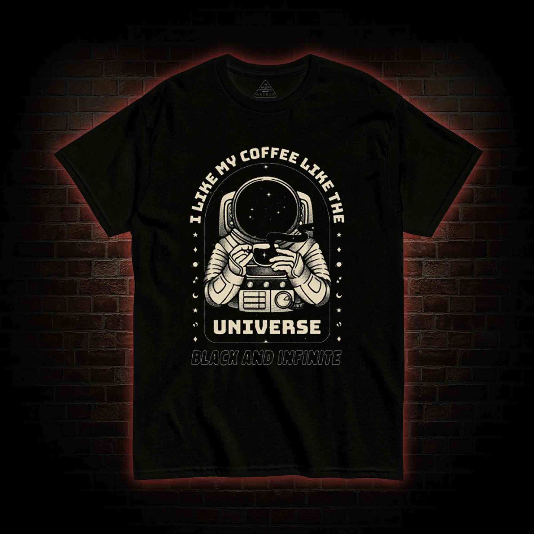 I Like My Coffee Like The Universe T-shirt