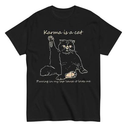 Karma is a Cat  T-shirt 