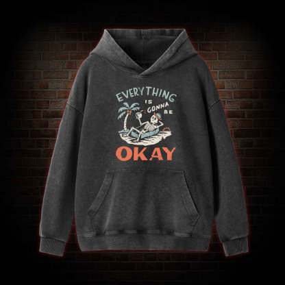 Everything Is Gonna Be Okay Washed Hoodie