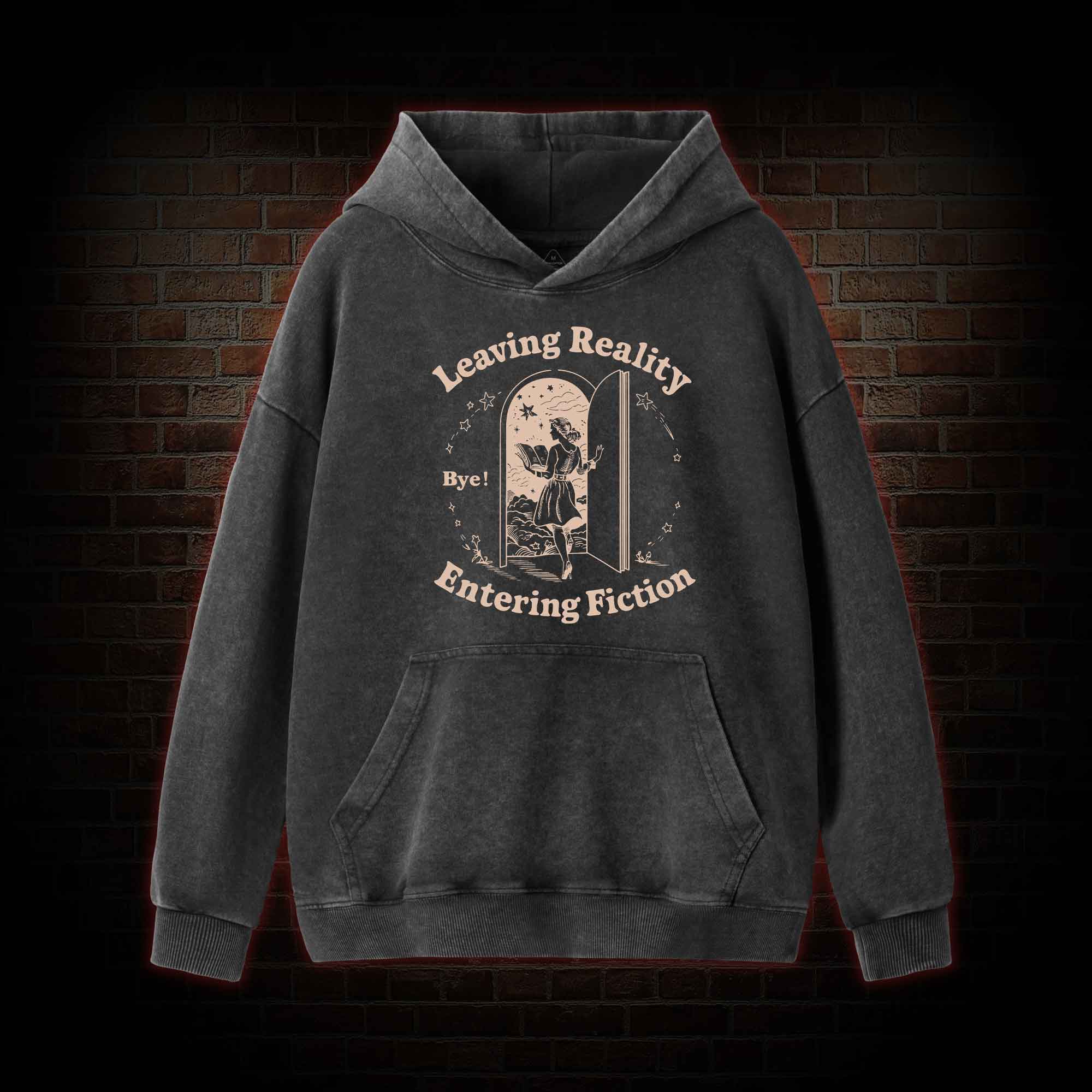 Leaving Reality Entering Fiction Washed Hoodie