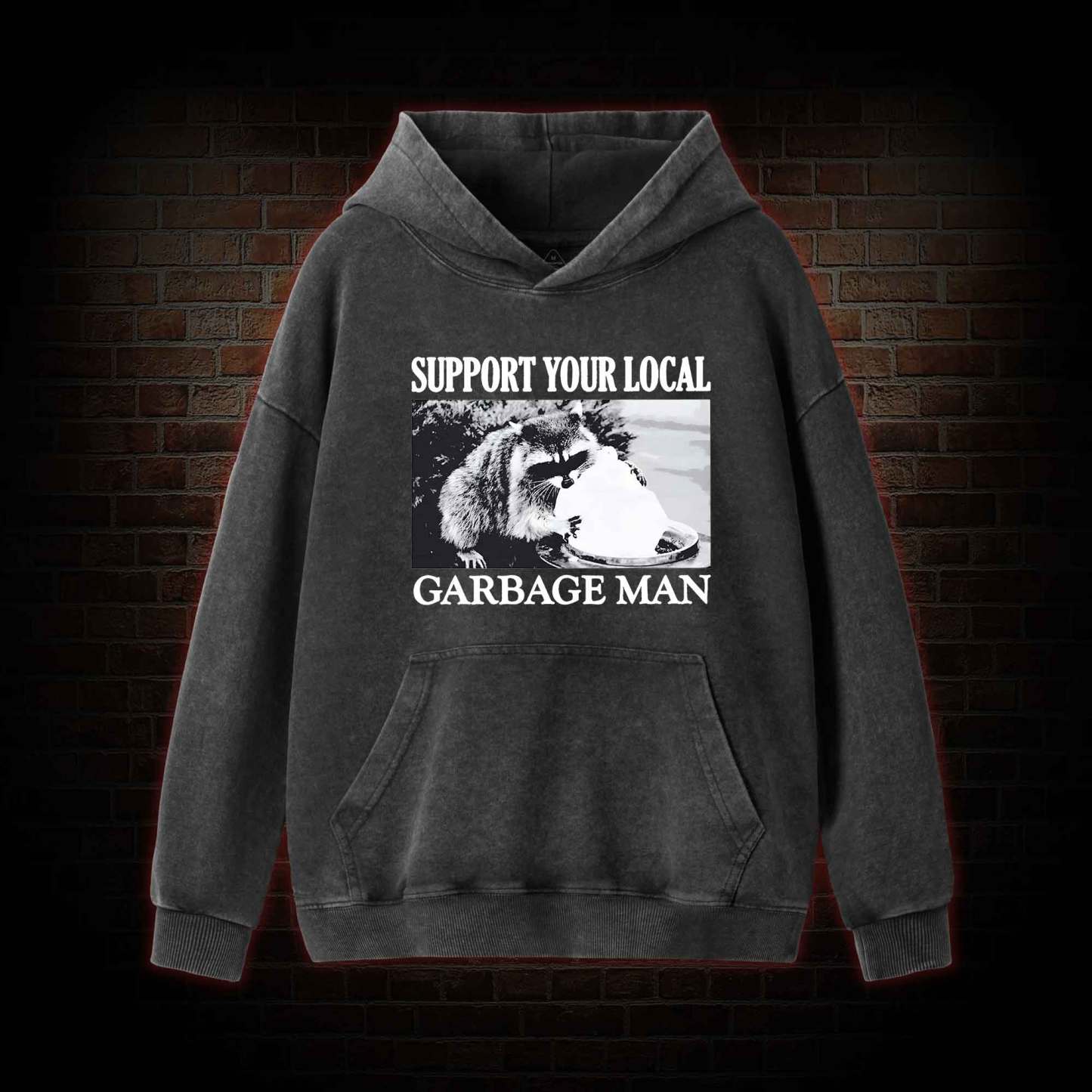 Support Your Local Garbage Man Washed Hoodie