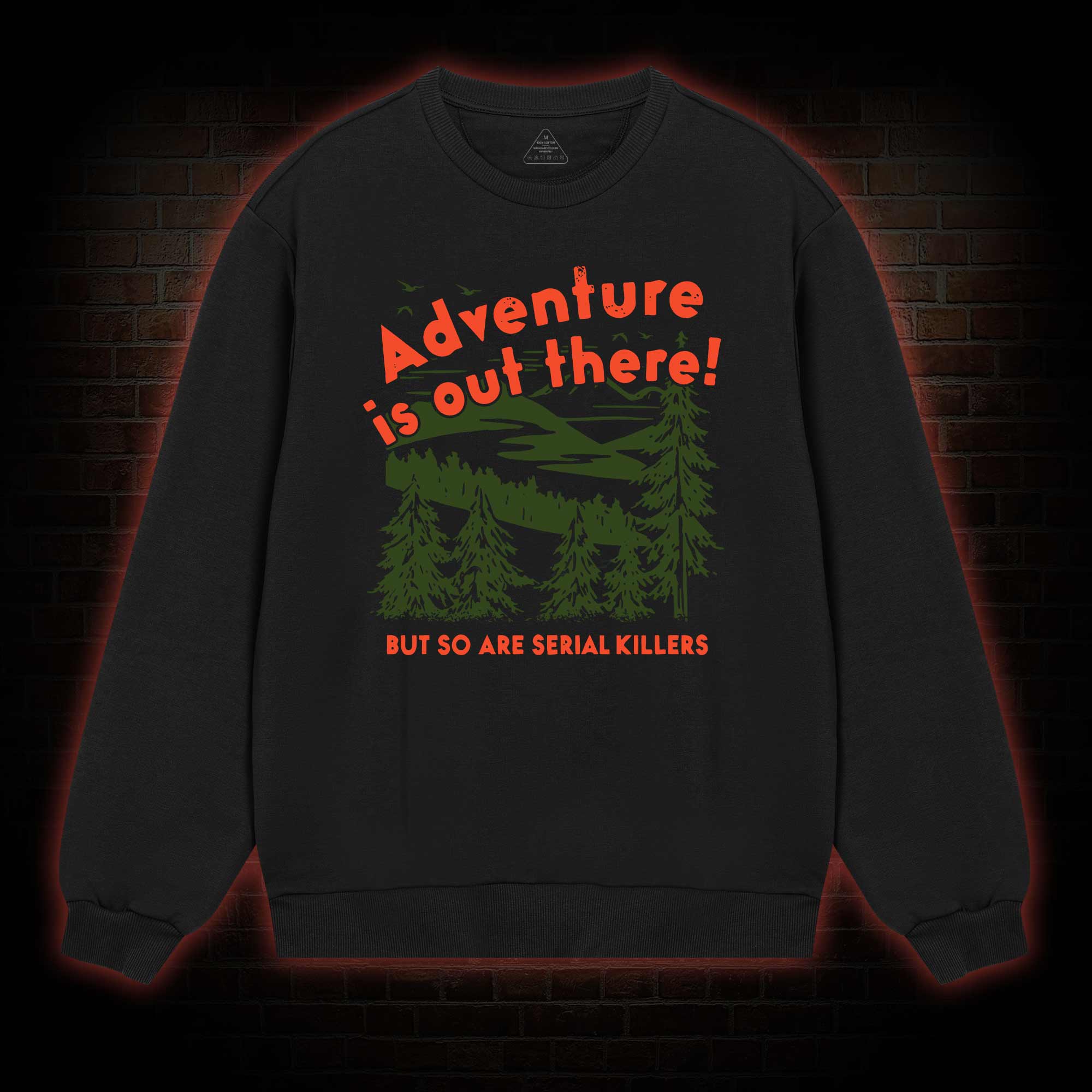 Adventure Is Out There Sweatshirt