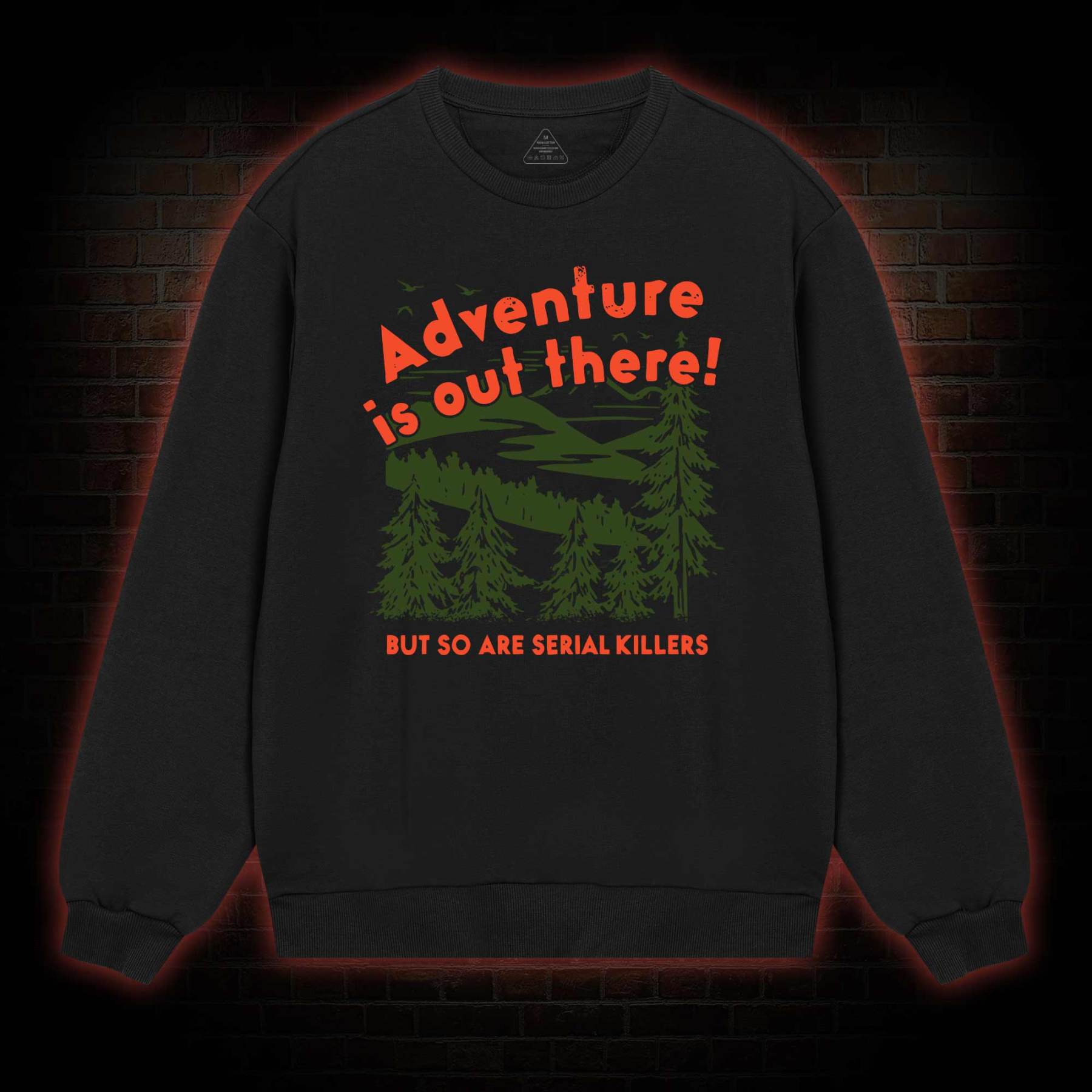 Adventure Is Out There Sweatshirt