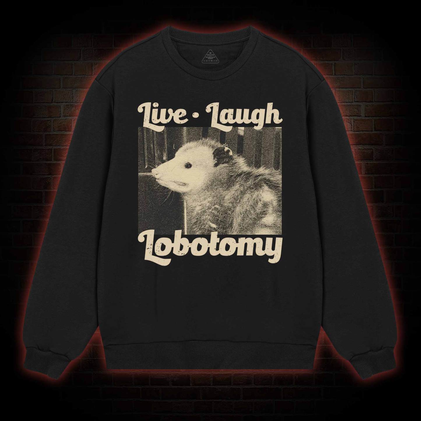 Live Laugh Lobotomy Sweatshirt