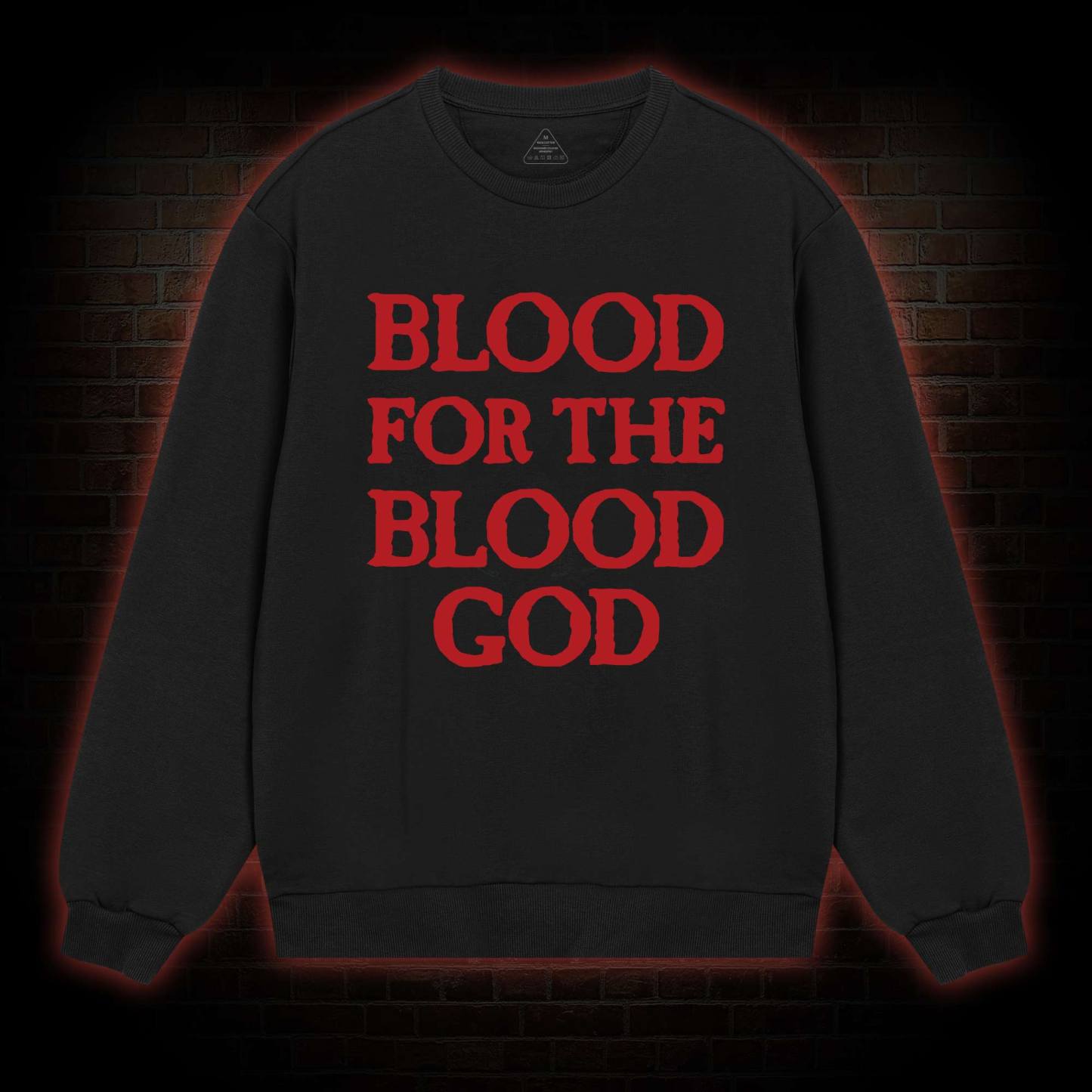 Blood For The Blood God Sweatshirt