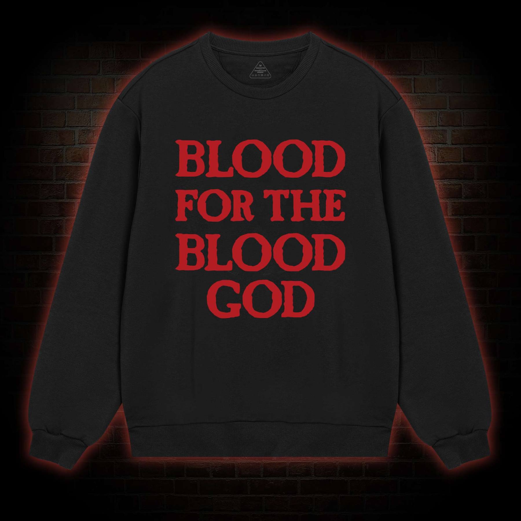 Blood For The Blood God Sweatshirt