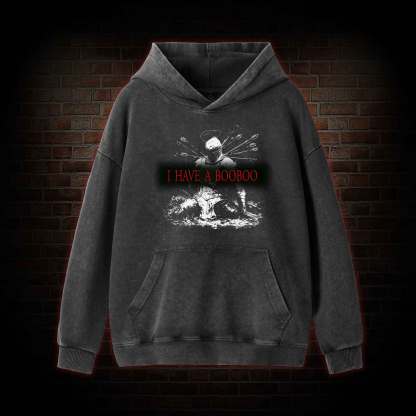 I Have a Booboo Washed Hoodie