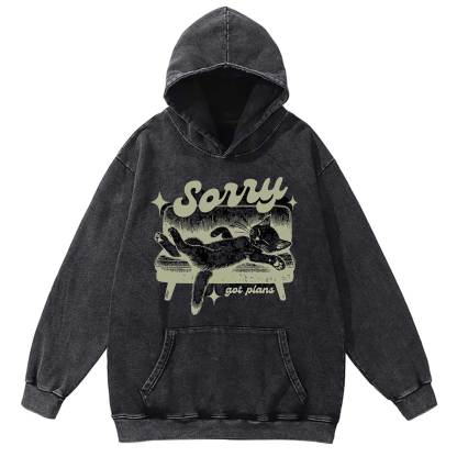 Sorry Got Plans Washed Hoodie