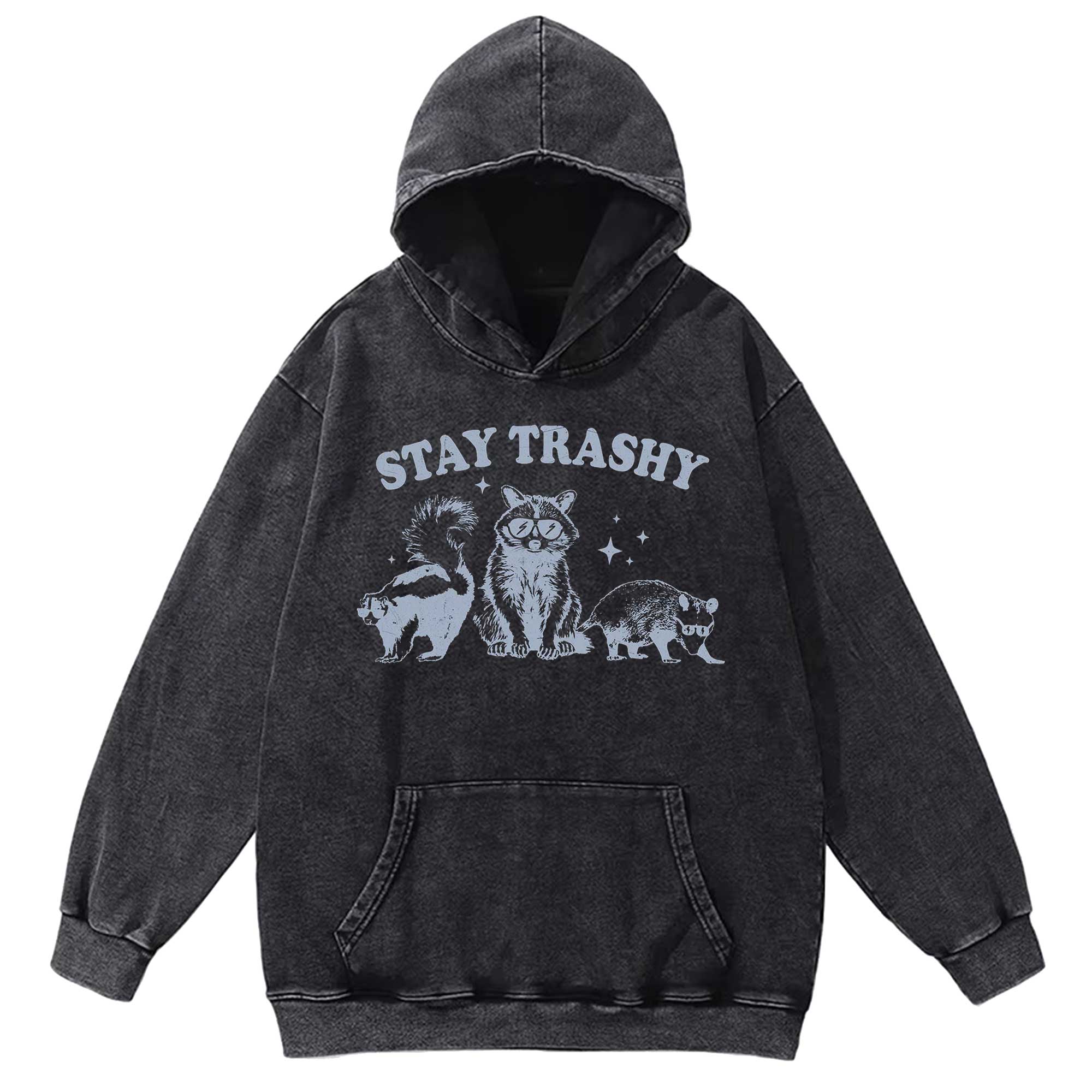 Stay Trashy Washed Hoodie