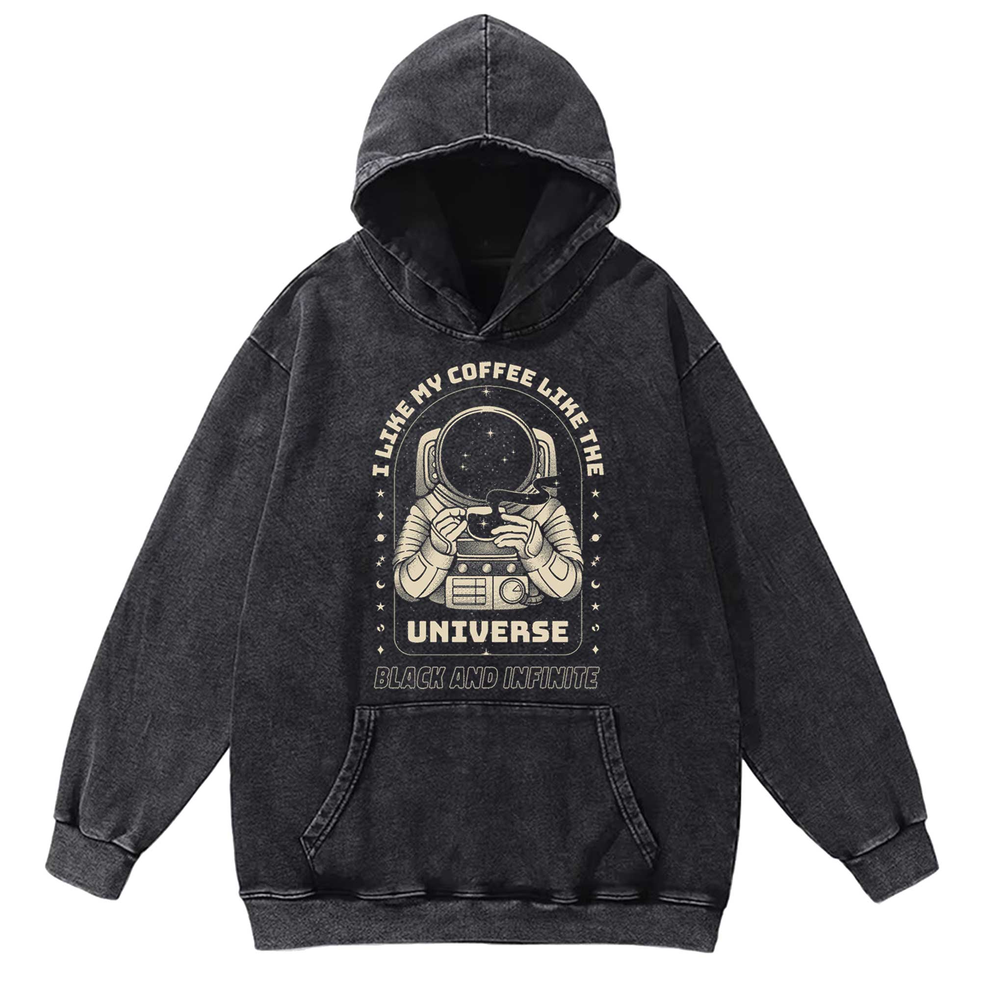 I Like My Coffee Like The Universe Washed Hoodie