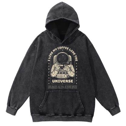 I Like My Coffee Like The Universe Washed Hoodie