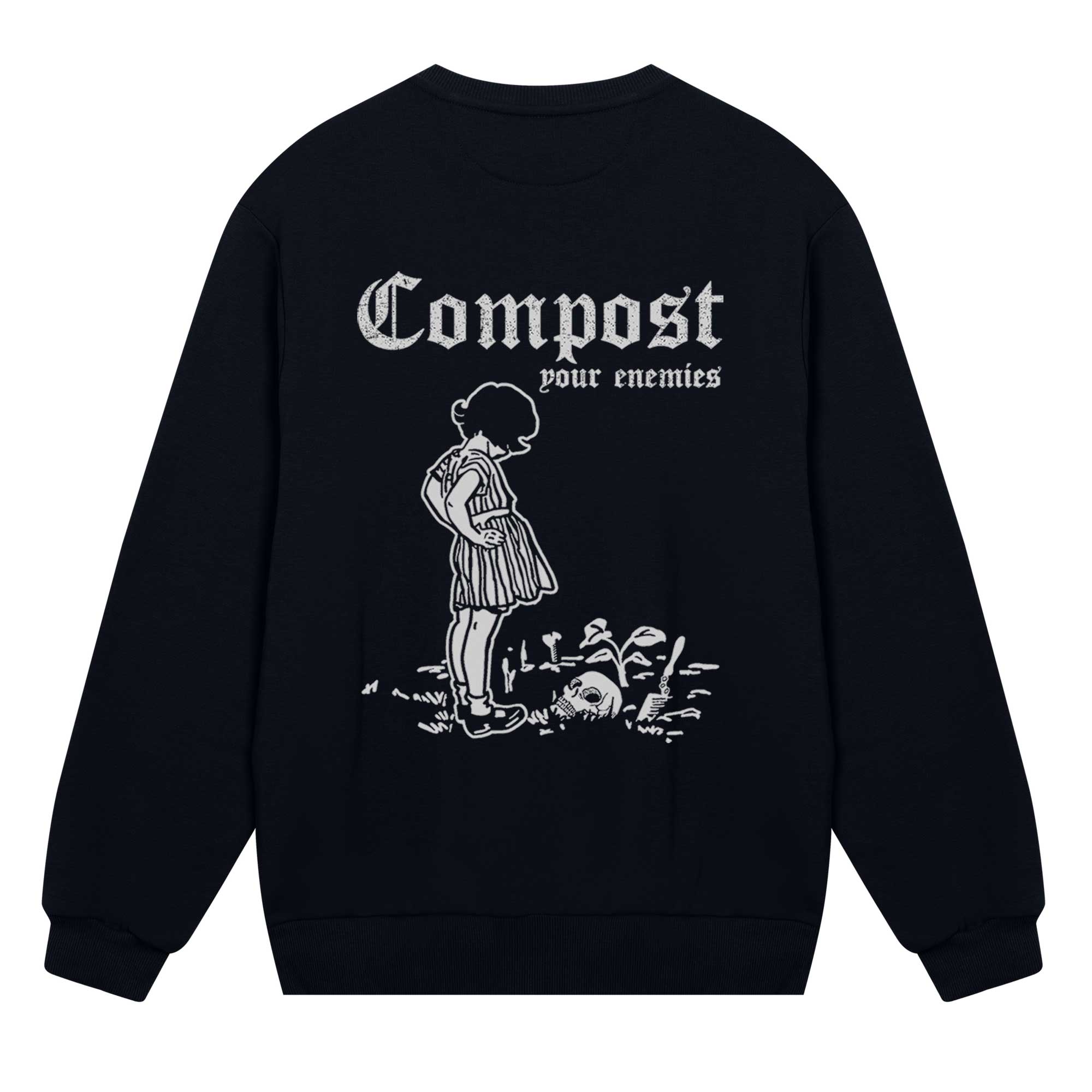 Compost Your Enemies Sweatshirt