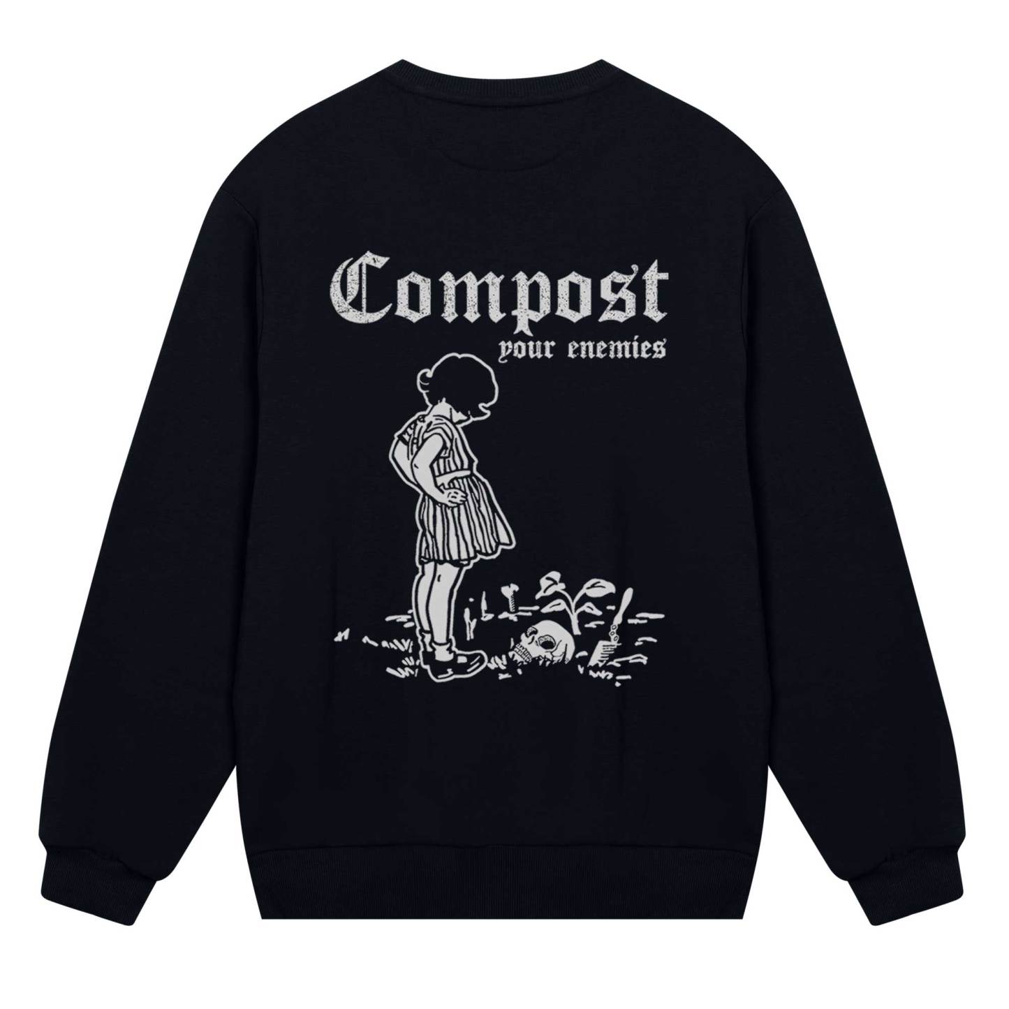 Compost Your Enemies Sweatshirt
