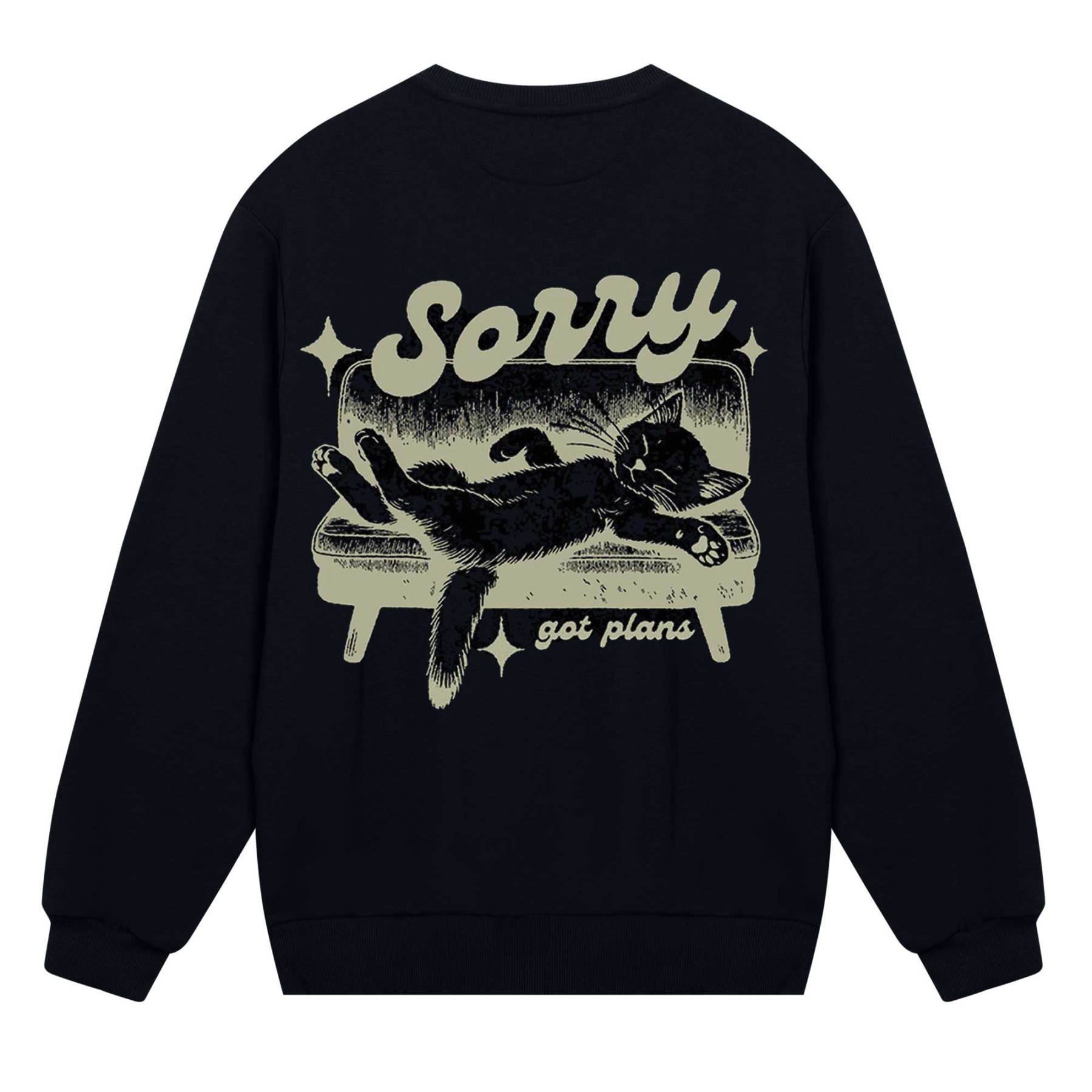 Sorry Got Plans Sweatshirt