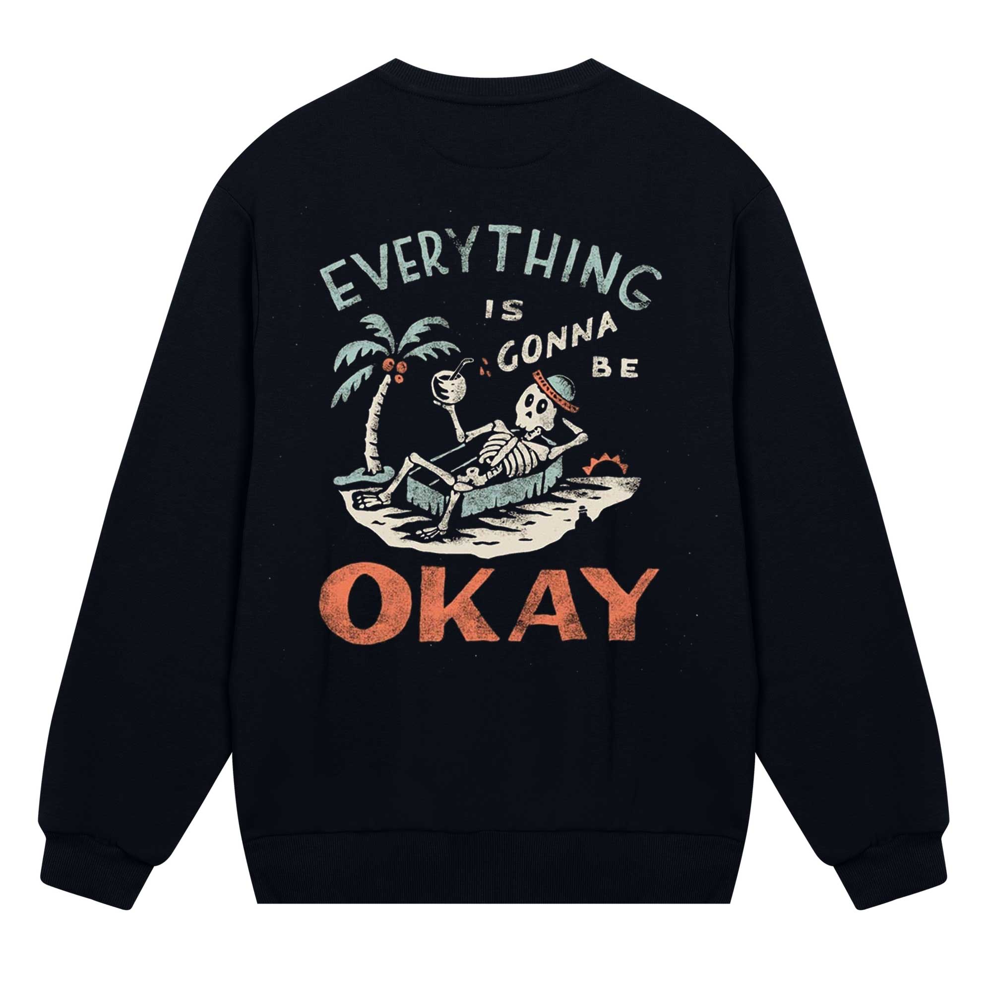 Everything Is Gonna Be Okay Sweatshirt