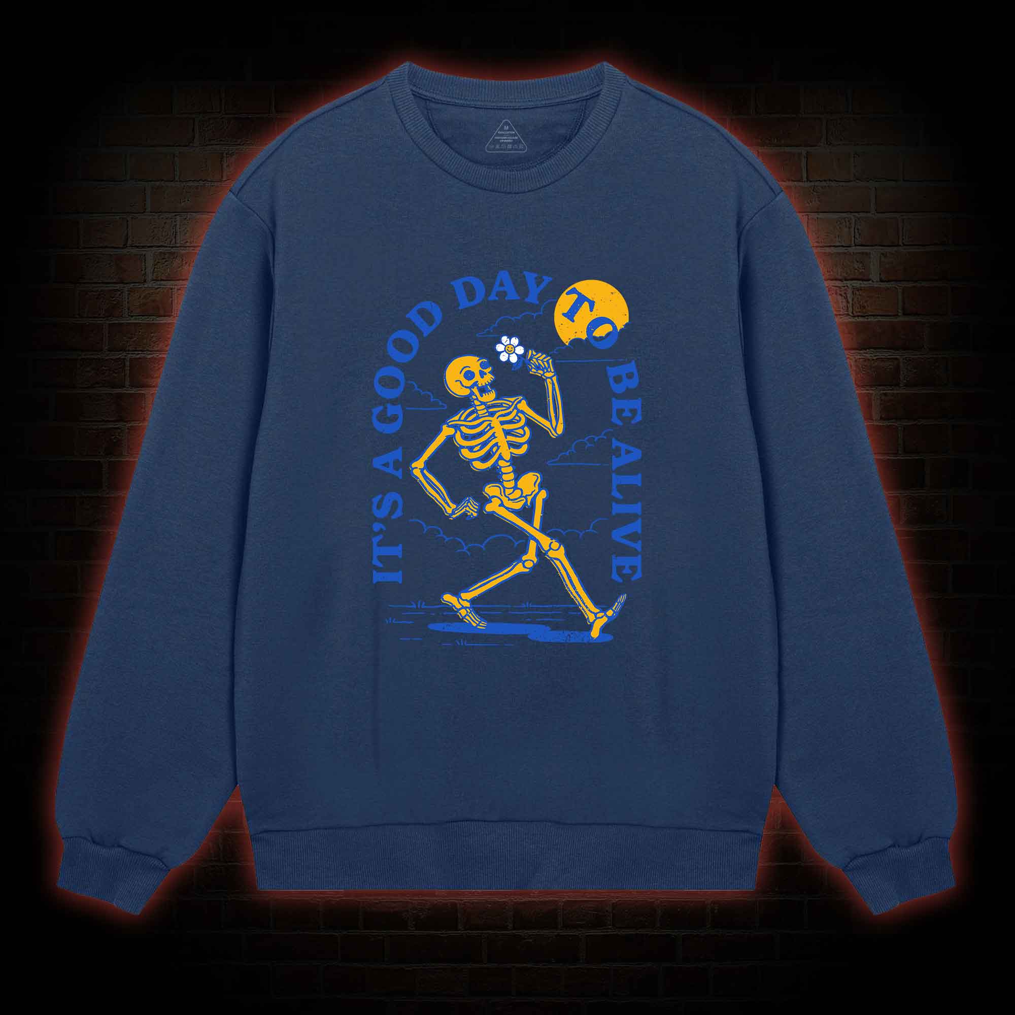 It's A Good Day To Be Alive Sweatshirt