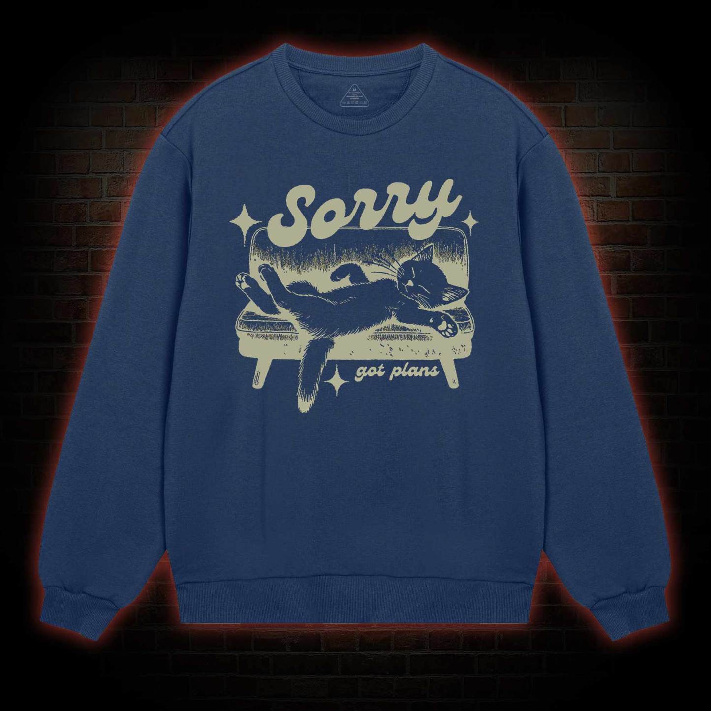 Sorry Got Plans Sweatshirt