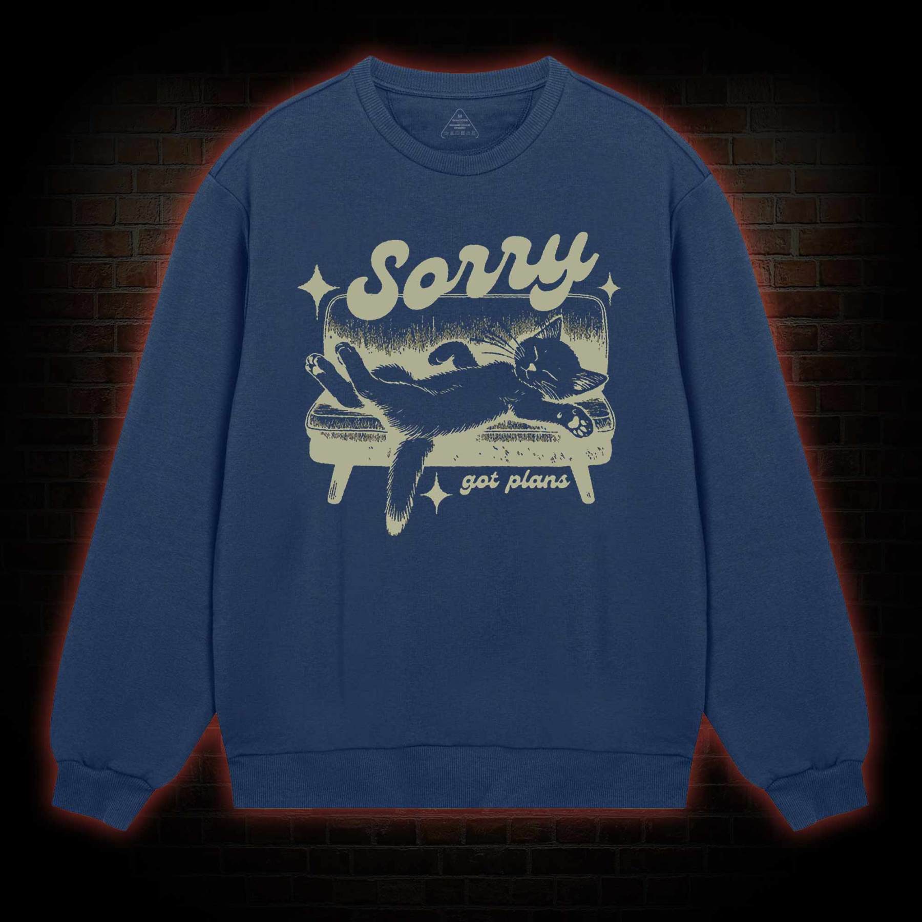 Sorry Got Plans Sweatshirt