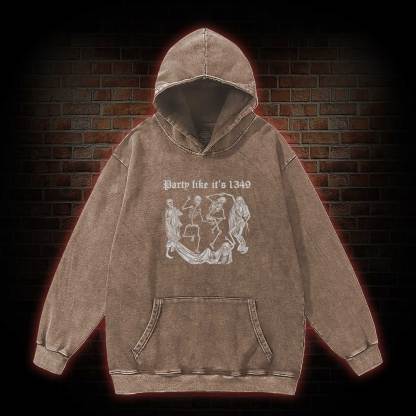Party Like It's 1349 Washed Hoodie