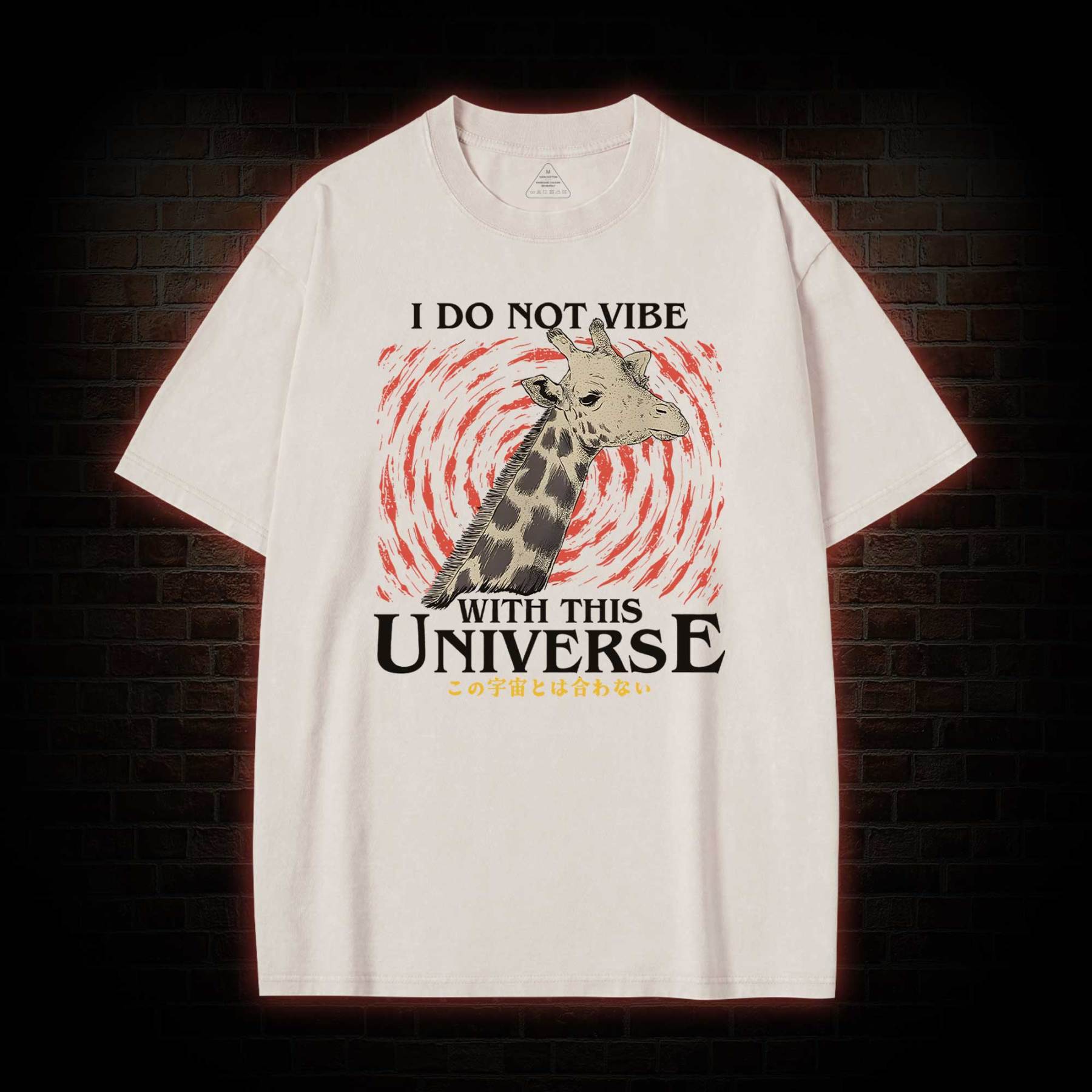 I Do Not Vibe With This Universe Giraffe Washed T-shirt