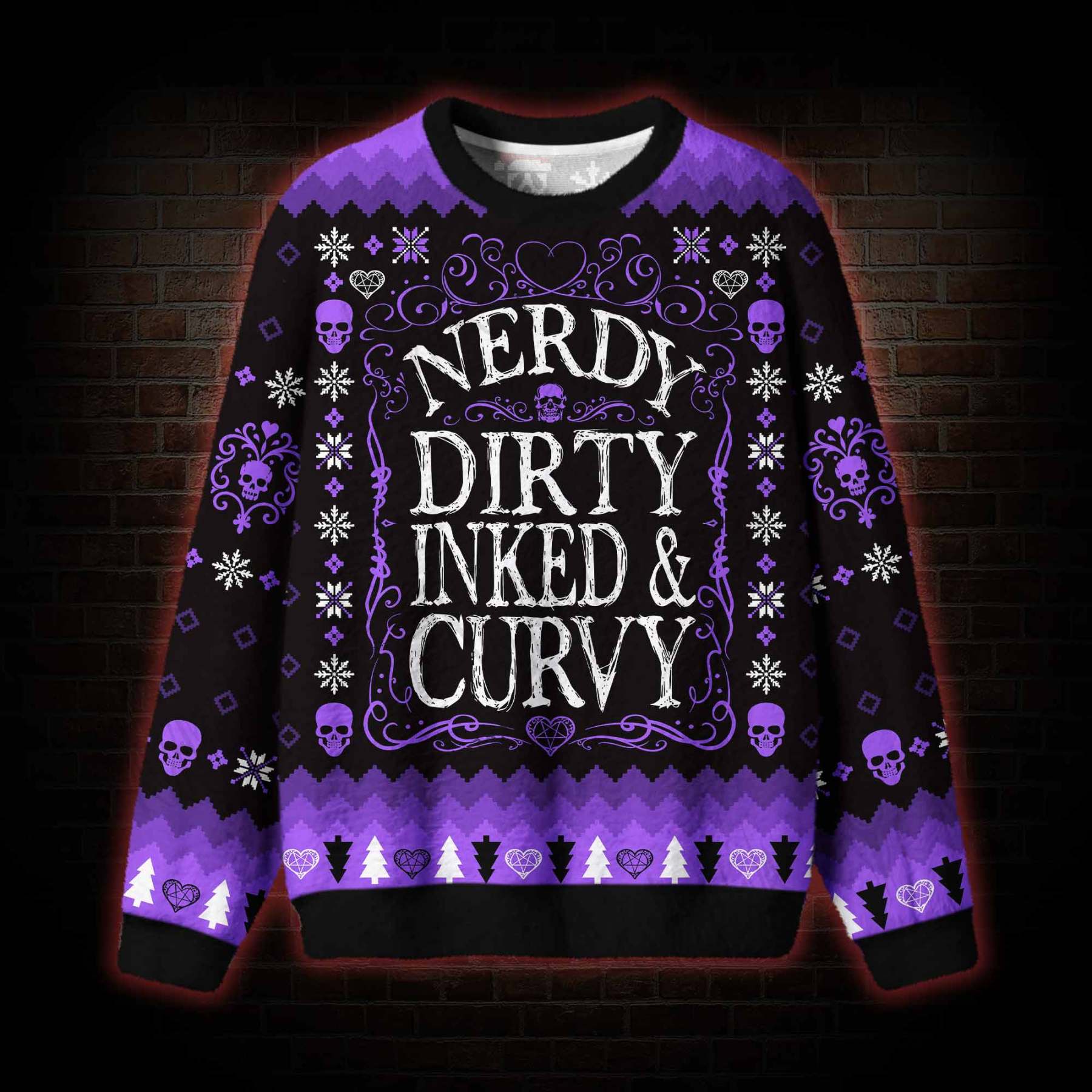 Nerdy Dirty Inked&Curvy Ugly Sweatshirts