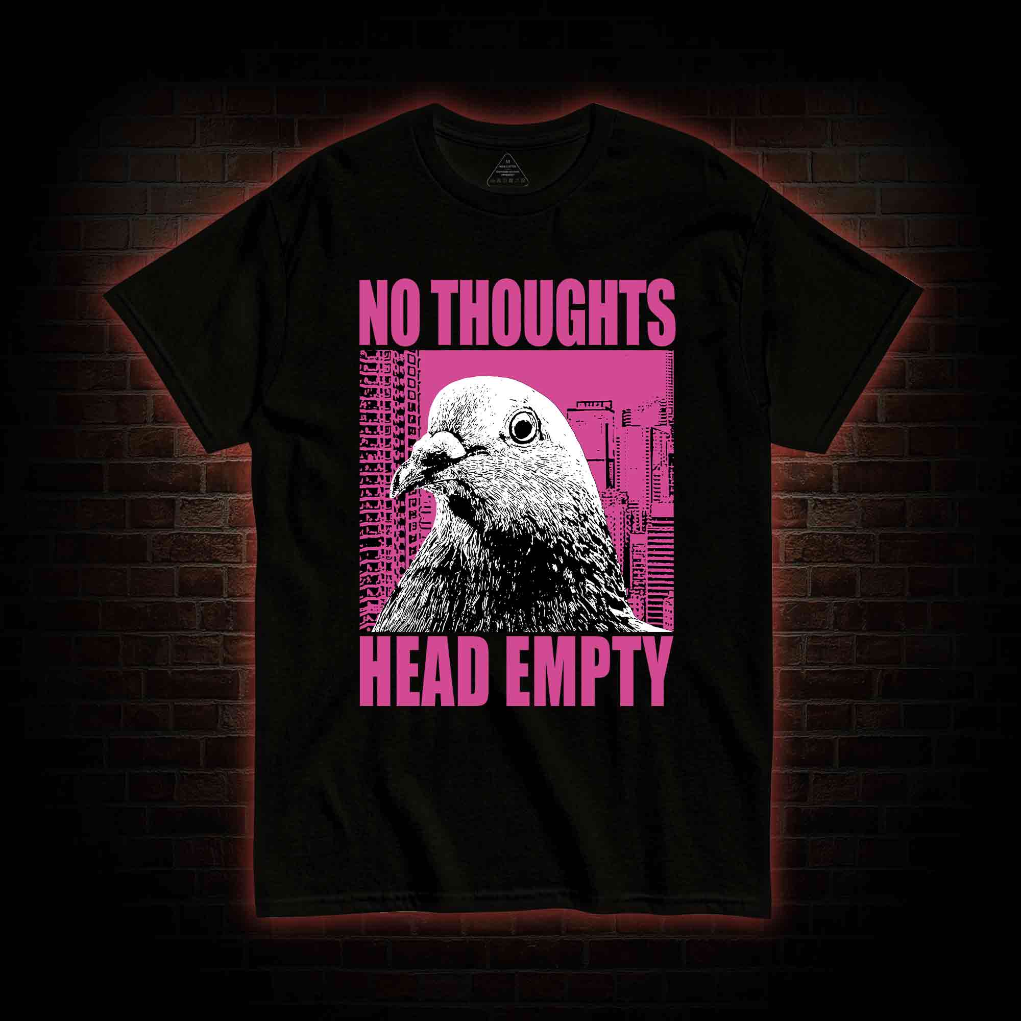 No Thoughts Head Empty T-shirt